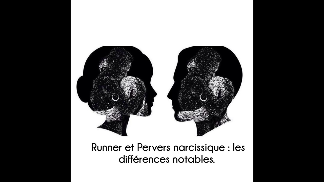 Différencier le Runner d'un pervers narcissique.