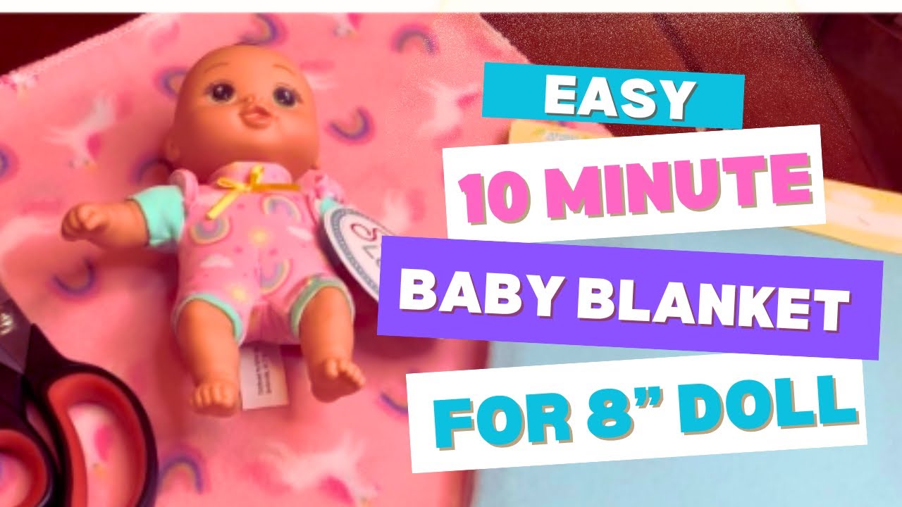 How To Make Easy, Inexpensive 10-Minute Baby Blankets For 8” Baby Dolls • No Measuring