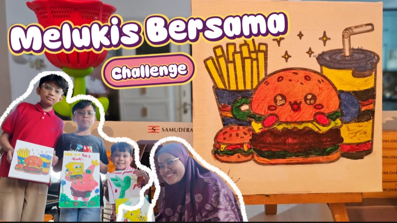 CHALLENGE!! MELUKIS BERSAMA