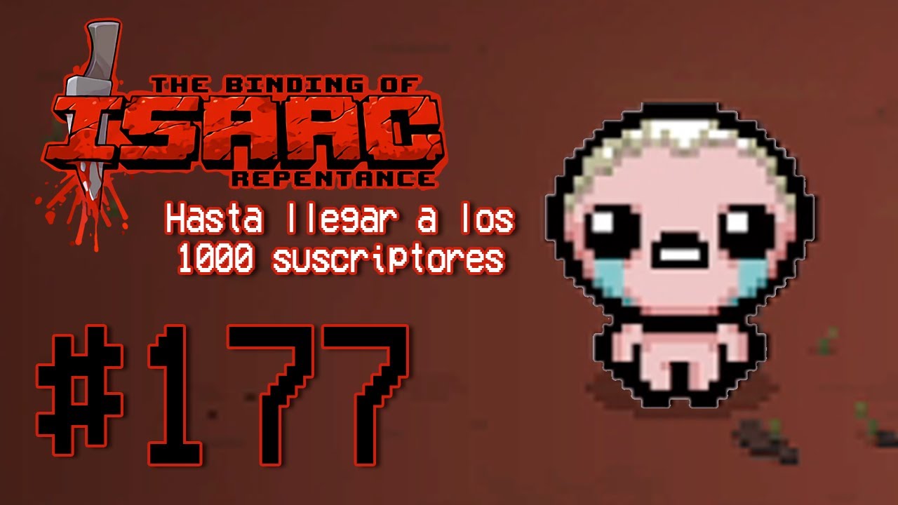 Jugando The Binding of Isaac todos los días hasta llegar a 1000 suscriptores - Día 177