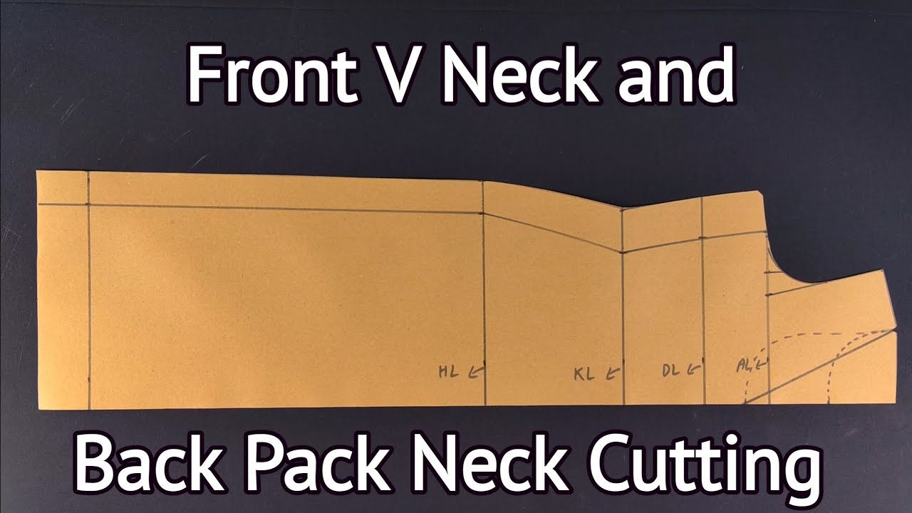 Front V Neck and Back Pack Neck Cutting
