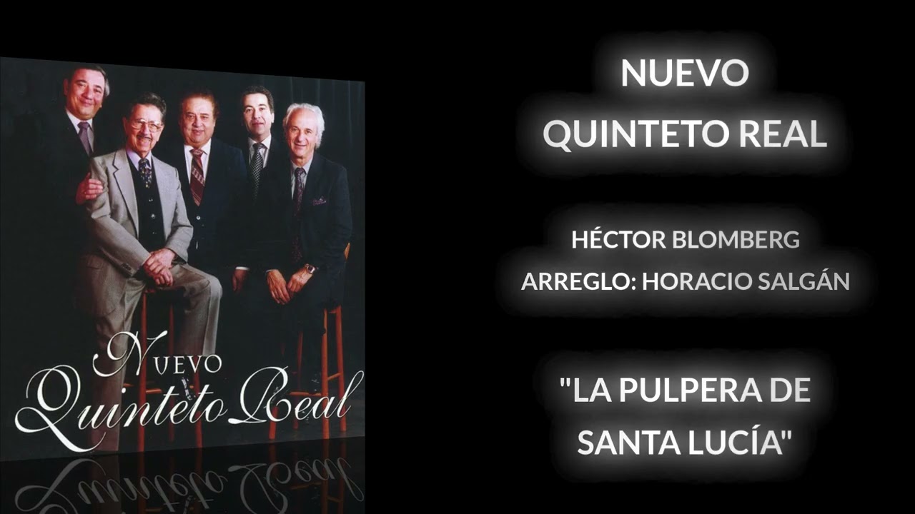 ✨ LA PULPERA DE SANTA LUCÍA 🎹 - NUEVO QUINTETO REAL 🎹
