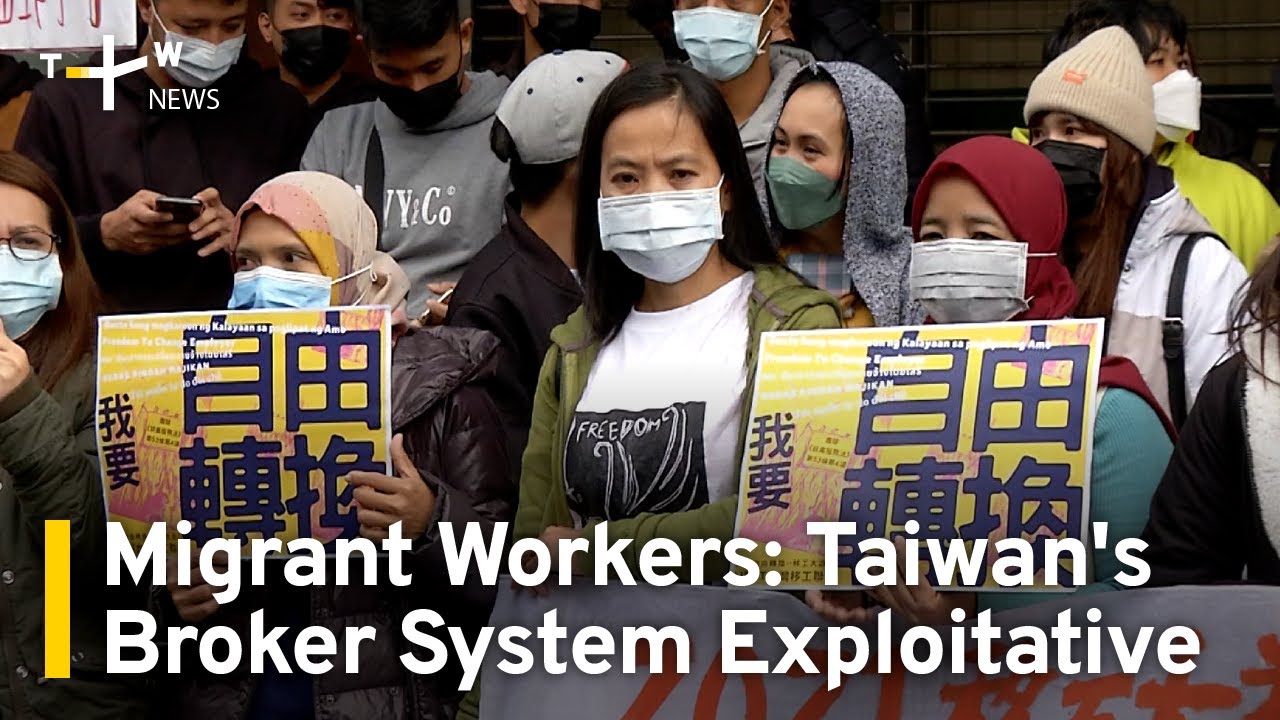 Migrant Workers: Taiwan's Broker System Exploitative | TaiwanPlus News