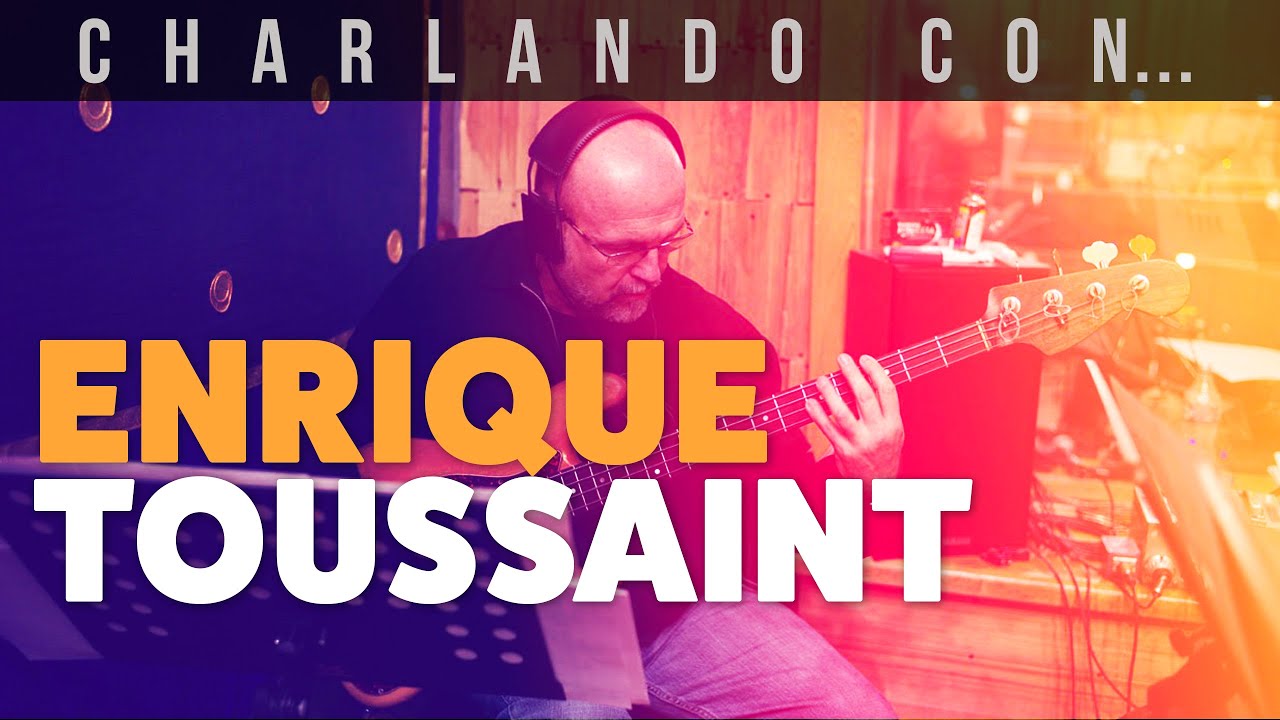 ENRIQUE TOUSSAINT | Sacbé, ideas y conceptos sobre la música. En Charlando con...