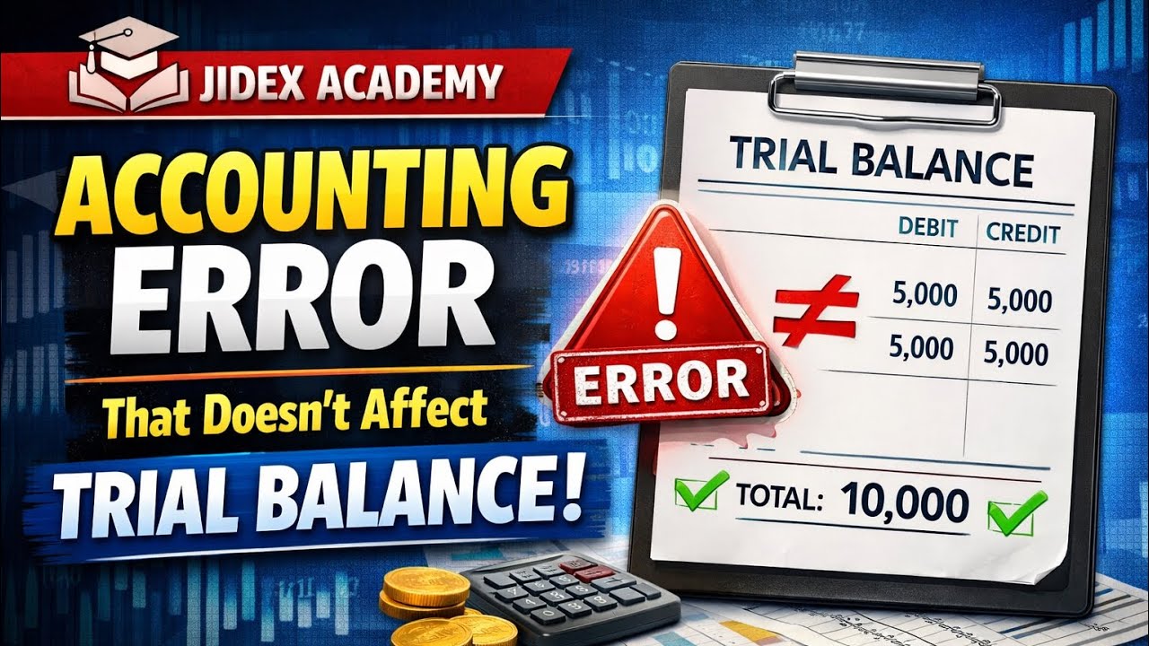 Master Accounting Errors That Don’t Affect Trial Balance in 15 Minutes | ICAN/ATSWA