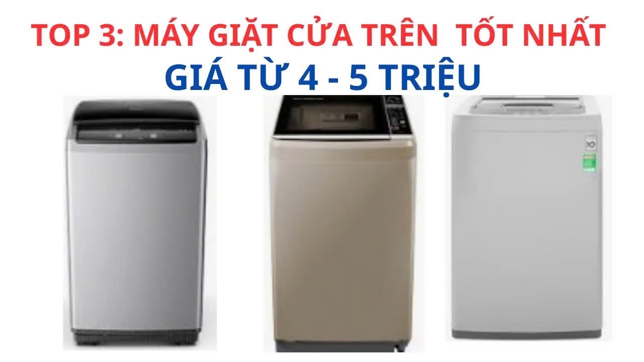 Top 3: Máy Giặt Lồng Đứng từ 4-5 Triệu | Aqua - Casper | Bền - Rẻ - Tốt | Tuấn Long Vlog