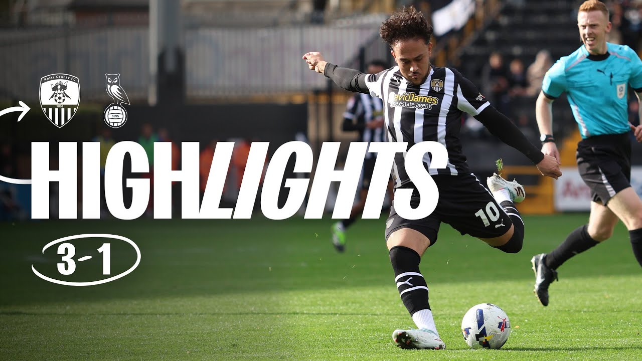 HIGHLIGHTS | NOTTS COUNTY 3-1 OLDHAM ATHLETIC