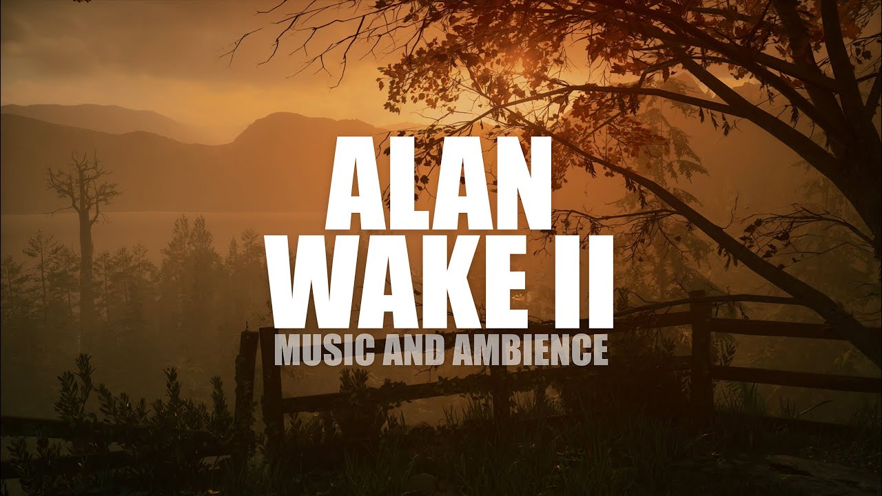 Alan Wake 2  |  Cinematic Ambience and Music