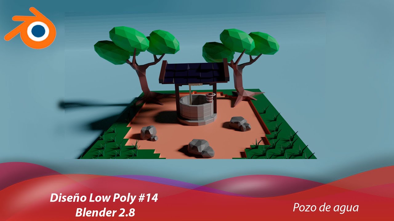Diseño Low Poly Blender 2.8 #14 | Pozo de agua