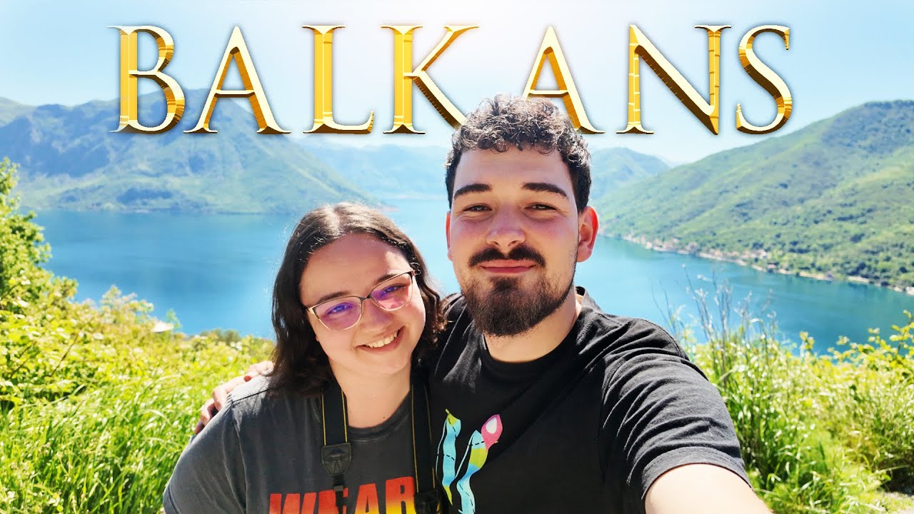 Our Big Fat BALKAN Adventure II. 🇲🇪🇧🇦🇦🇱 (Montenegro, Bosnia and Albania)
