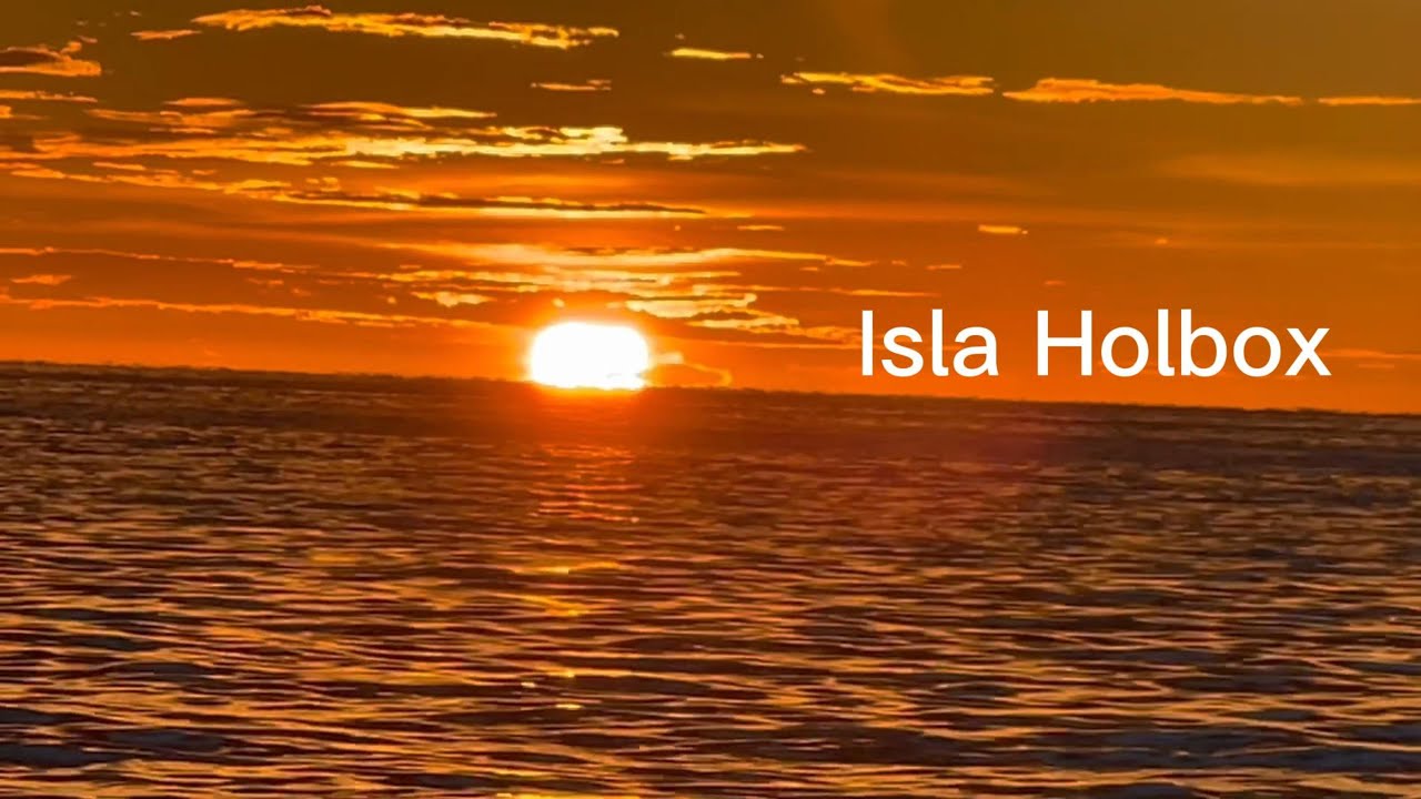 Isla HOLBOX, increíble atardecer.  SUNSENT HOLBOX