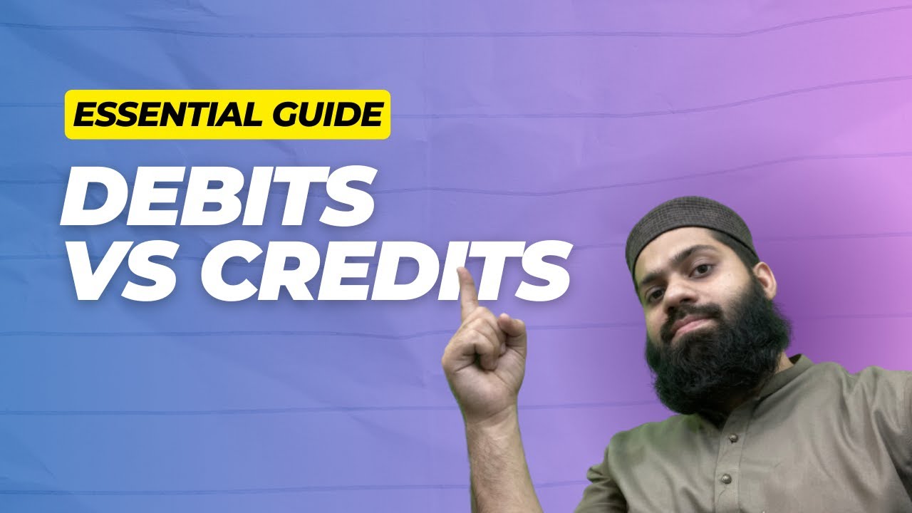 Essential Guide on Debits & Credits | PRC 4 Lecture 32 | Sir Daniyal Zahid