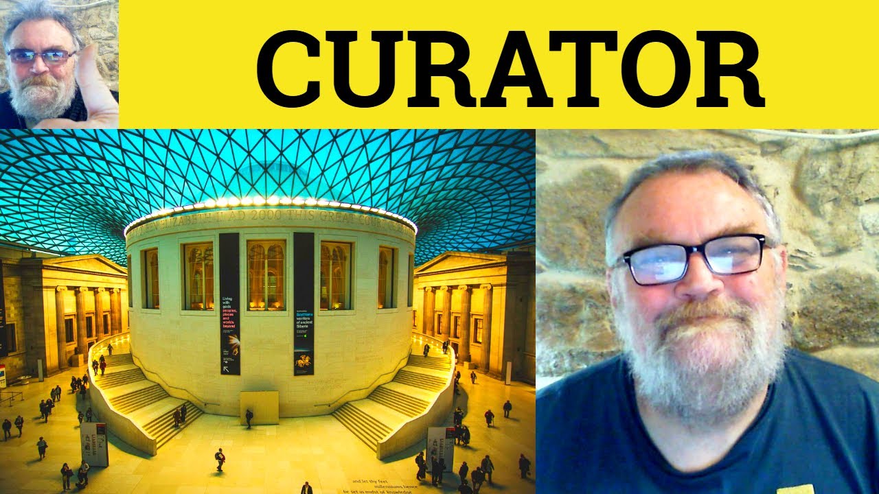 😎 Curator Meaning - Curate Defined - Curator Examples - Curate Definition - Curate Curator