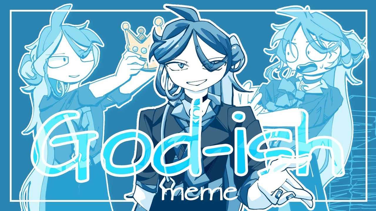 God-ish💙English ver.《Animation Meme》