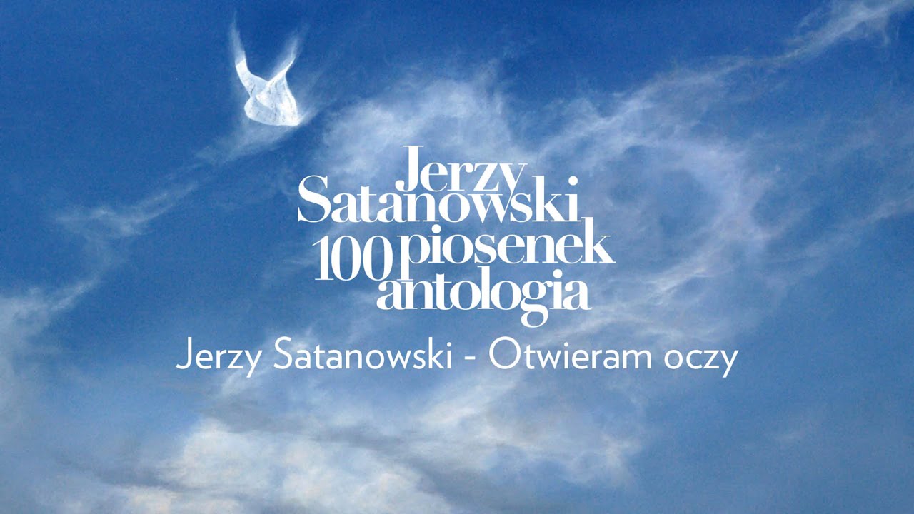 Jerzy Satanowski - Otwieram oczy