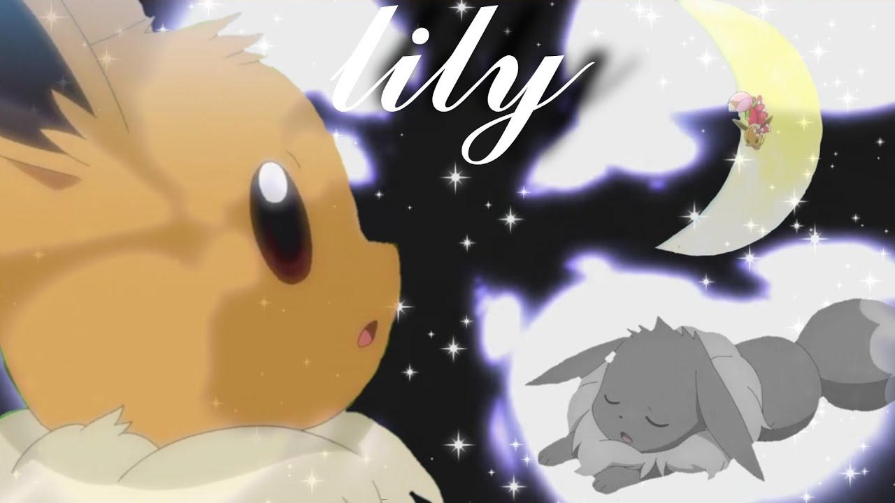 Eevee AMV `Lily` (HD)