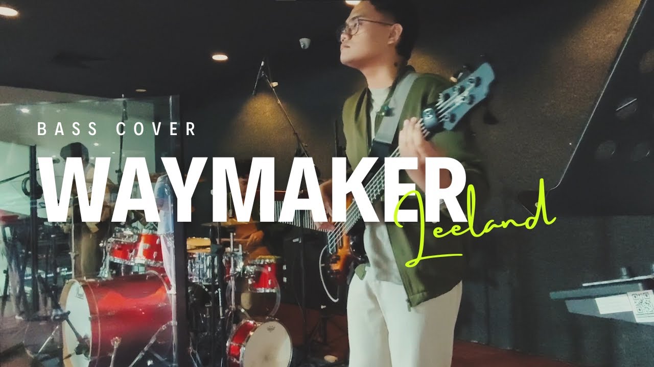 WAYMAKER - Leeland (Bass Cam) CCF CDO