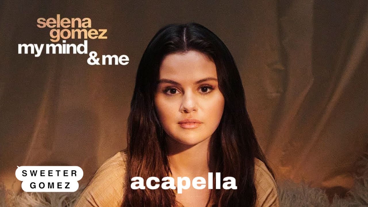 Selena Gomez - My Mind & Me (Acapella)