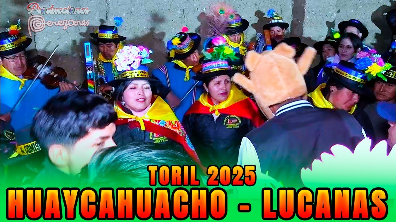 TORIL 2025 En Santa Ana de Huaycahuacho _ Dulce Yenny & Cari&ntilde;osita _ Fam: CONDORI ESPINOZA🎻🎶