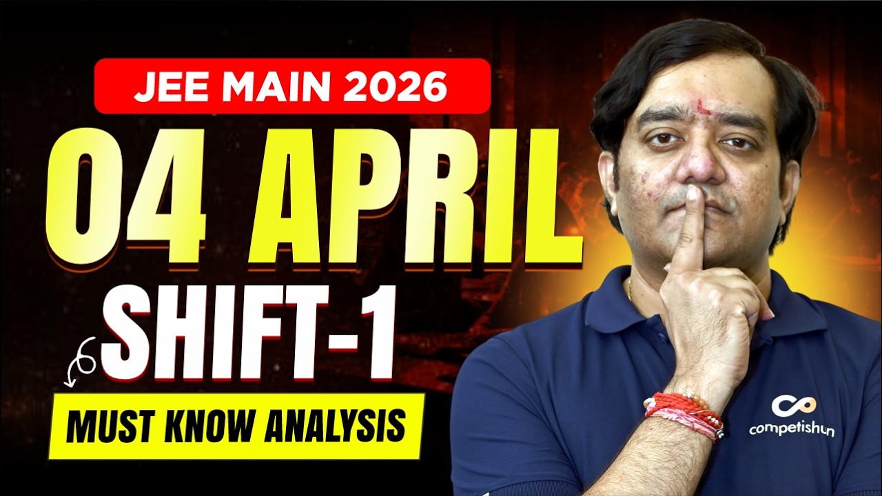 JEE Main 2026: 4 April Shift 1 Paper Analysis | Students Reveal What Surprised Them
