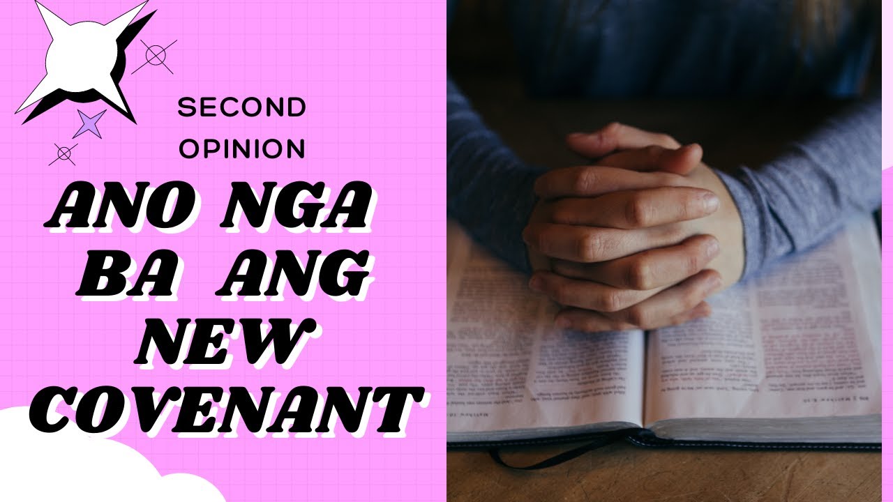 Ano Nga Ba Ang New Covenant Sa Bible V.3.