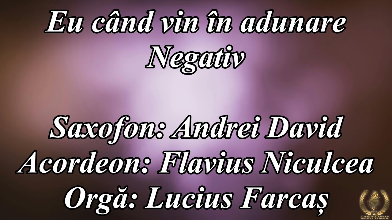 NEGATIV - EU CAND VIN IN ADUNARE