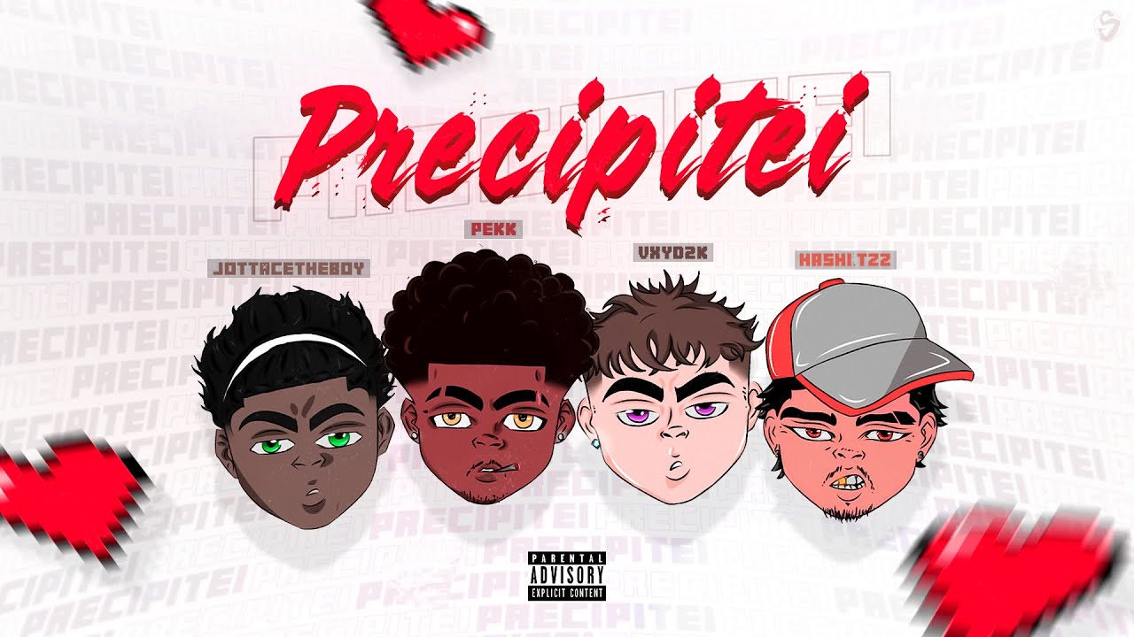 PRECIPITEI - Pekk, Hashi Tzz, VXYD2K, jotacetheboy