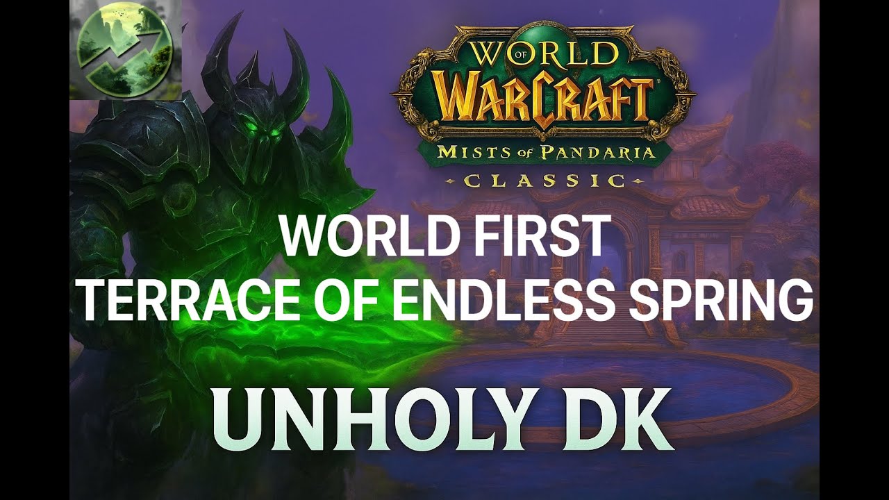 Progress | World First Terrace of Endless Spring | Unholy DK PoV | #1 DPS Overall