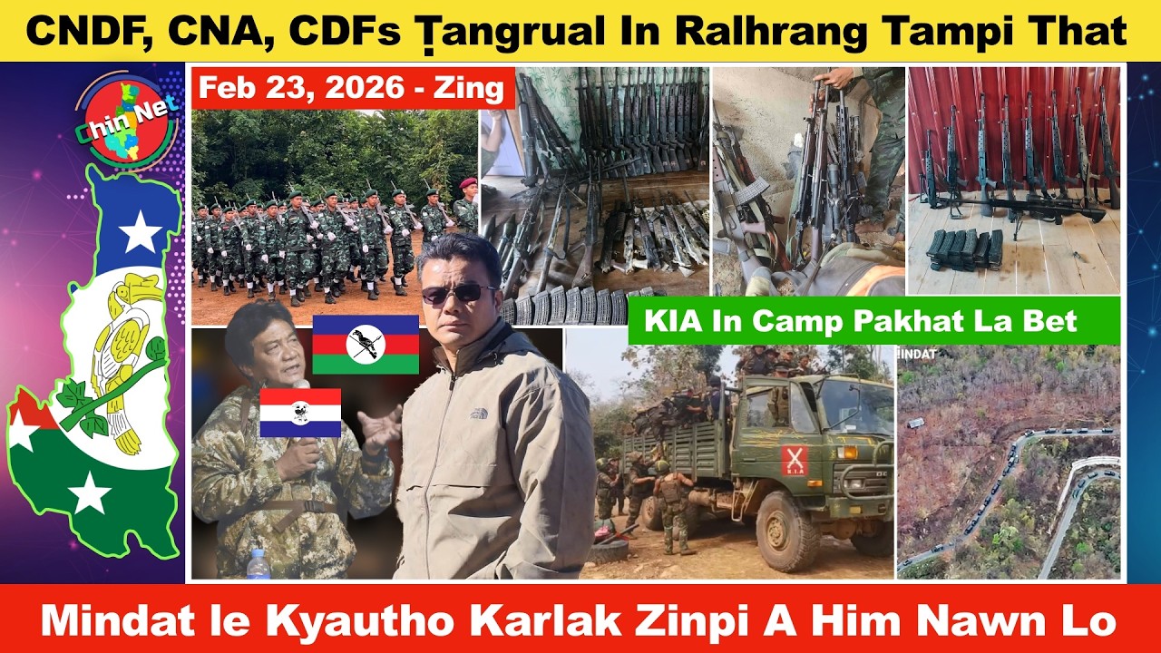 Feb 23 Zing: CNDF le CNA Ṭangrual In Ralhrang Tampi That Lala. Mindat le Kyautho Karlak Ralrin Ṭul