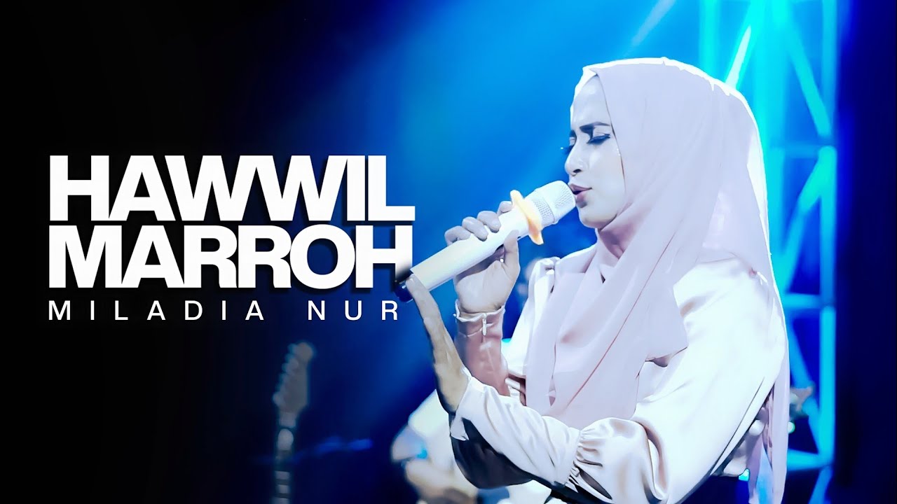 MILADIA NUR - HAWWIL MARROH  حا ول مر ة  FEAT ELMATA ENTERTAINMENT