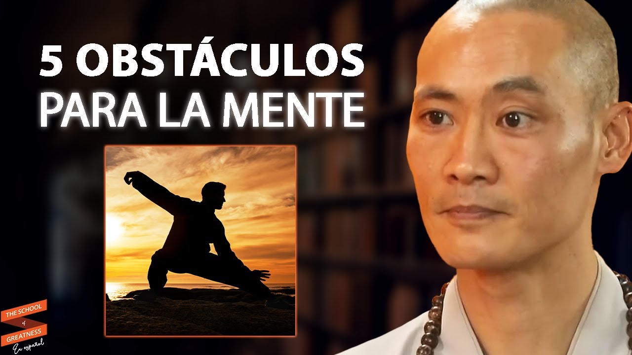 Un Maestro Shaolin REVELA los 5 obstáculos que no te dejan dominar tu mente | Shi Heng Yi