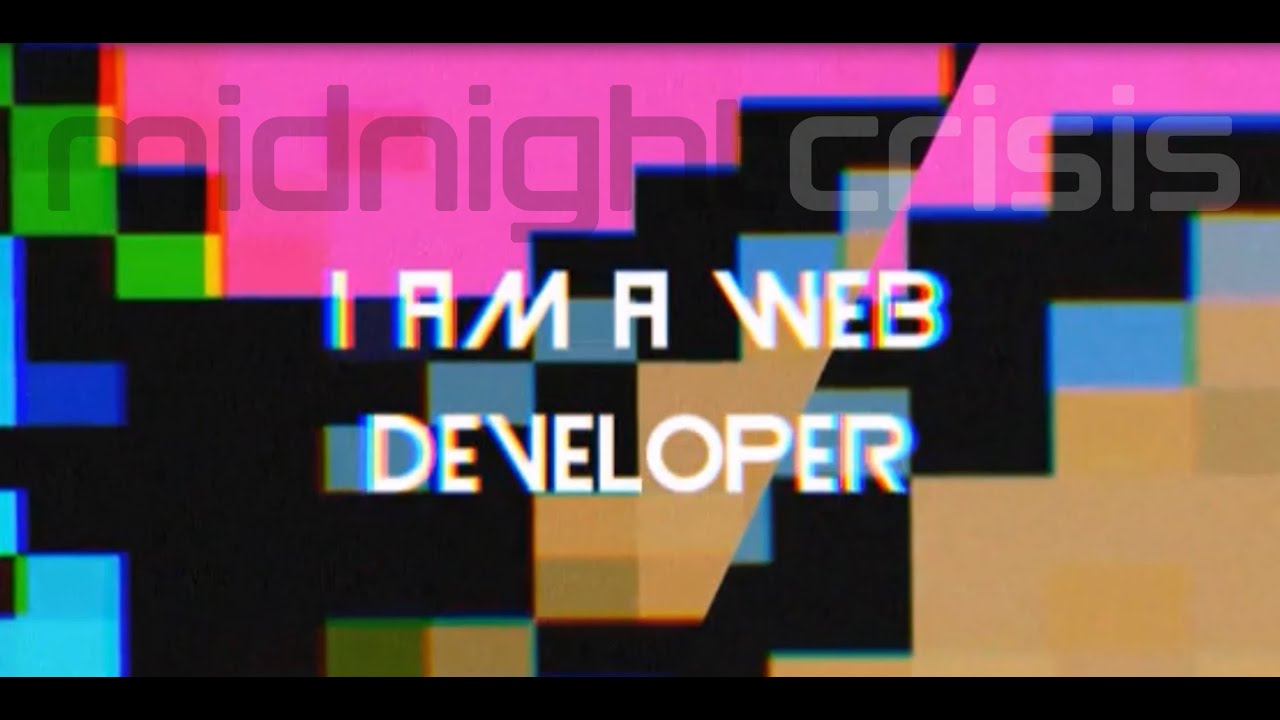 I Am a Web Developar (The Web Developer Song)