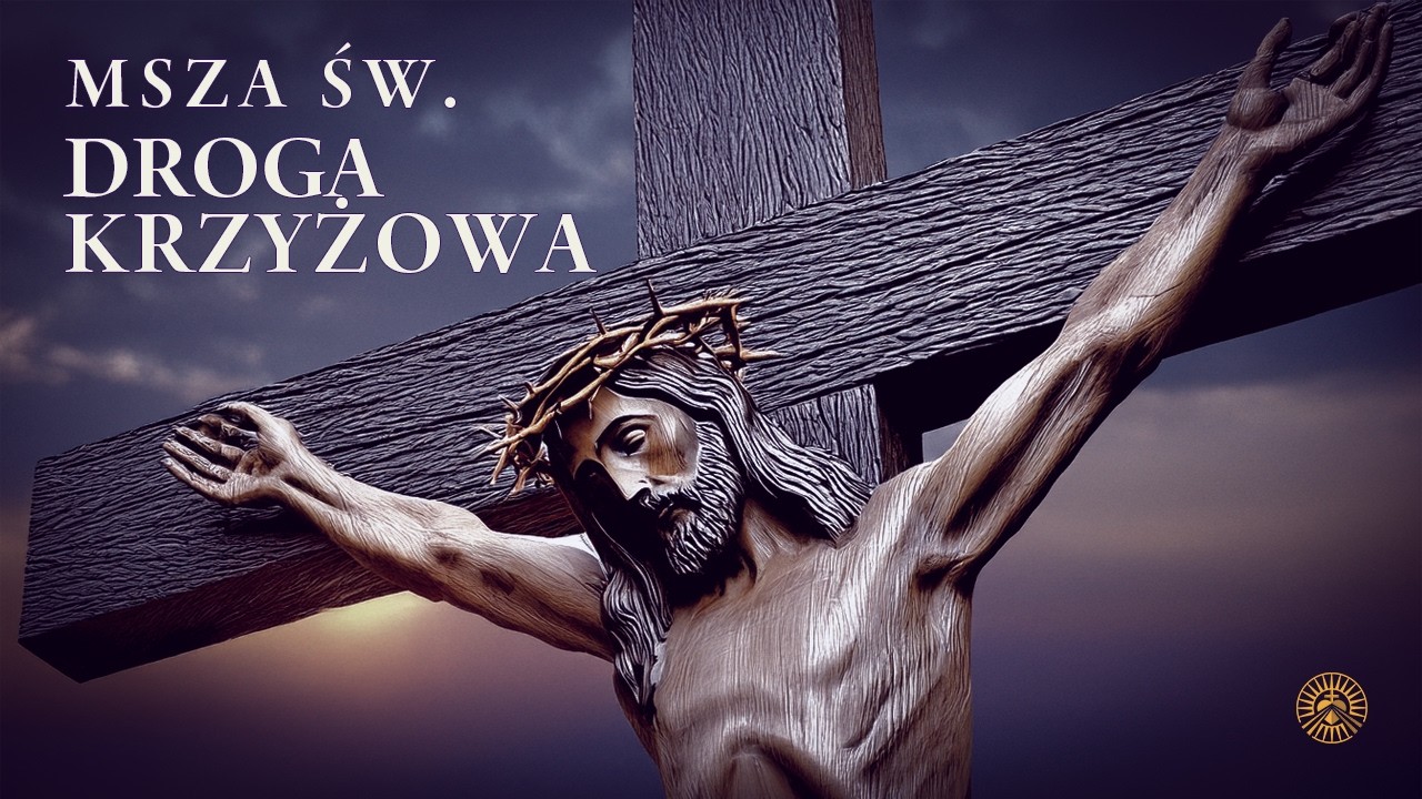 Msza św. i Droga Krzyżowa od godz. 18:00 | 13.03. piątek