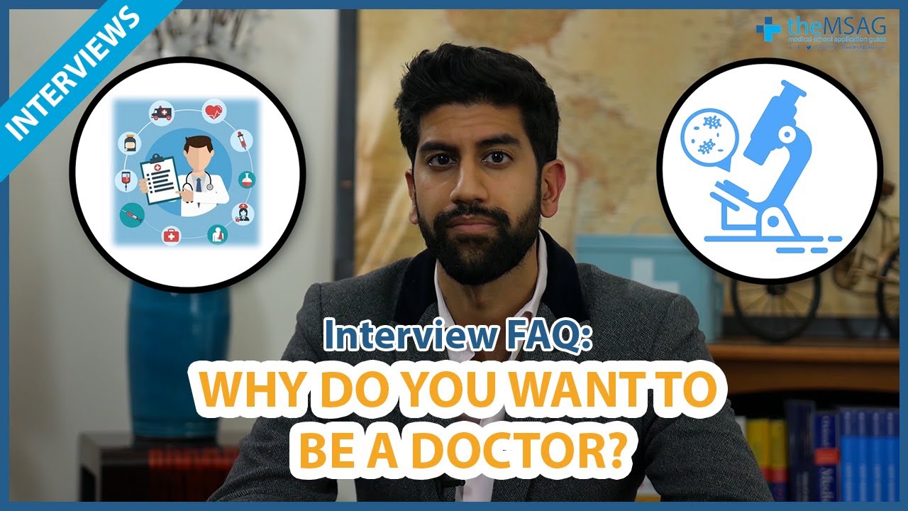 [INTERVIEW FAQ] Medical School Interview - Why do you want to be a doctor?