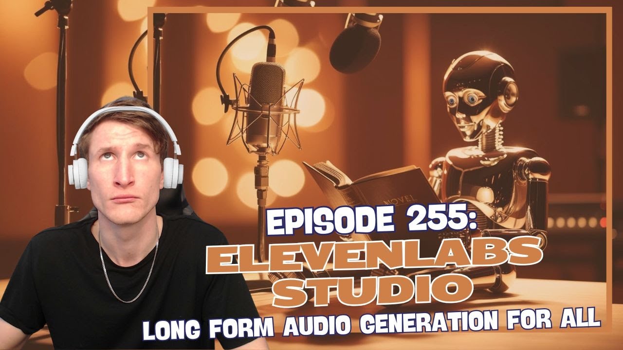 Episode 255: ElevenLabs Studio - Long Form Audio Generation for All