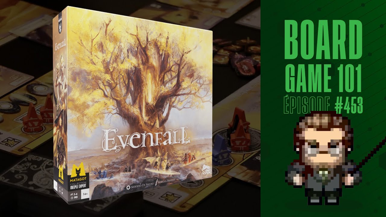 Board Game 101 (EP453) Evenfall - Règles et critique