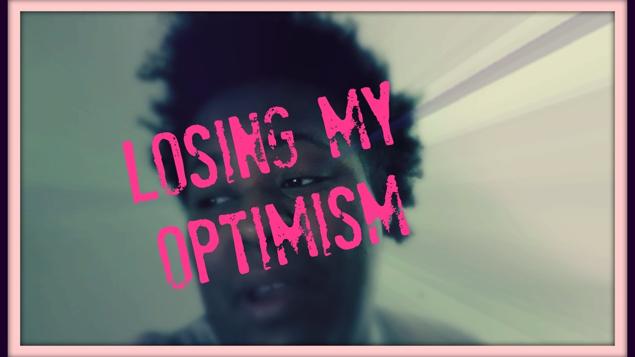 March 11   Losing my optimism
