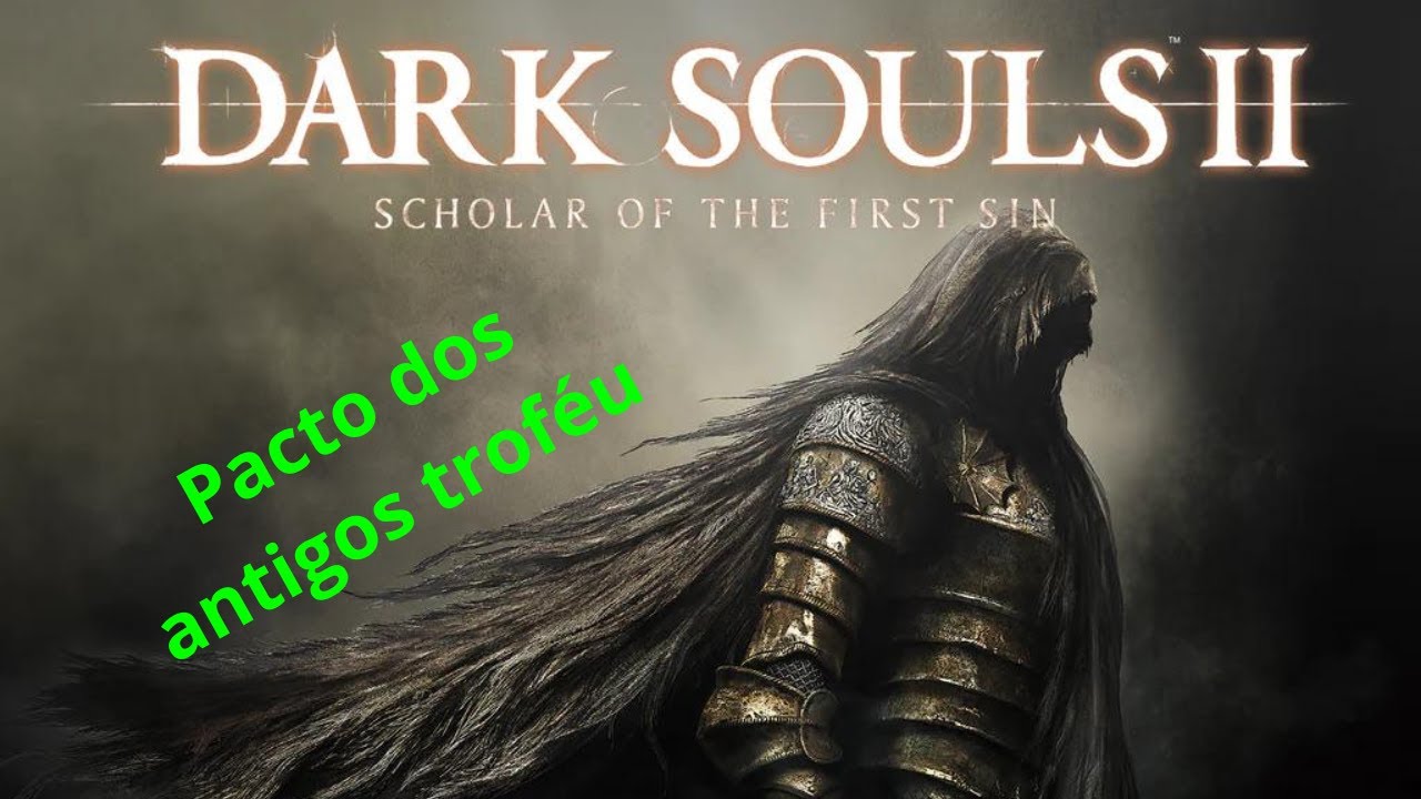 #Conquista Pacto dos antigos#Darksouls2 SOFTS