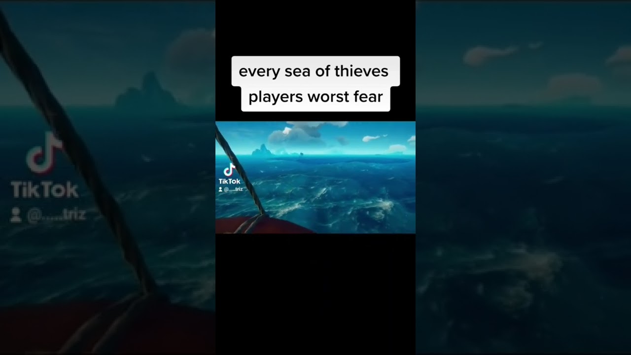 every sea of thieves players worst fear