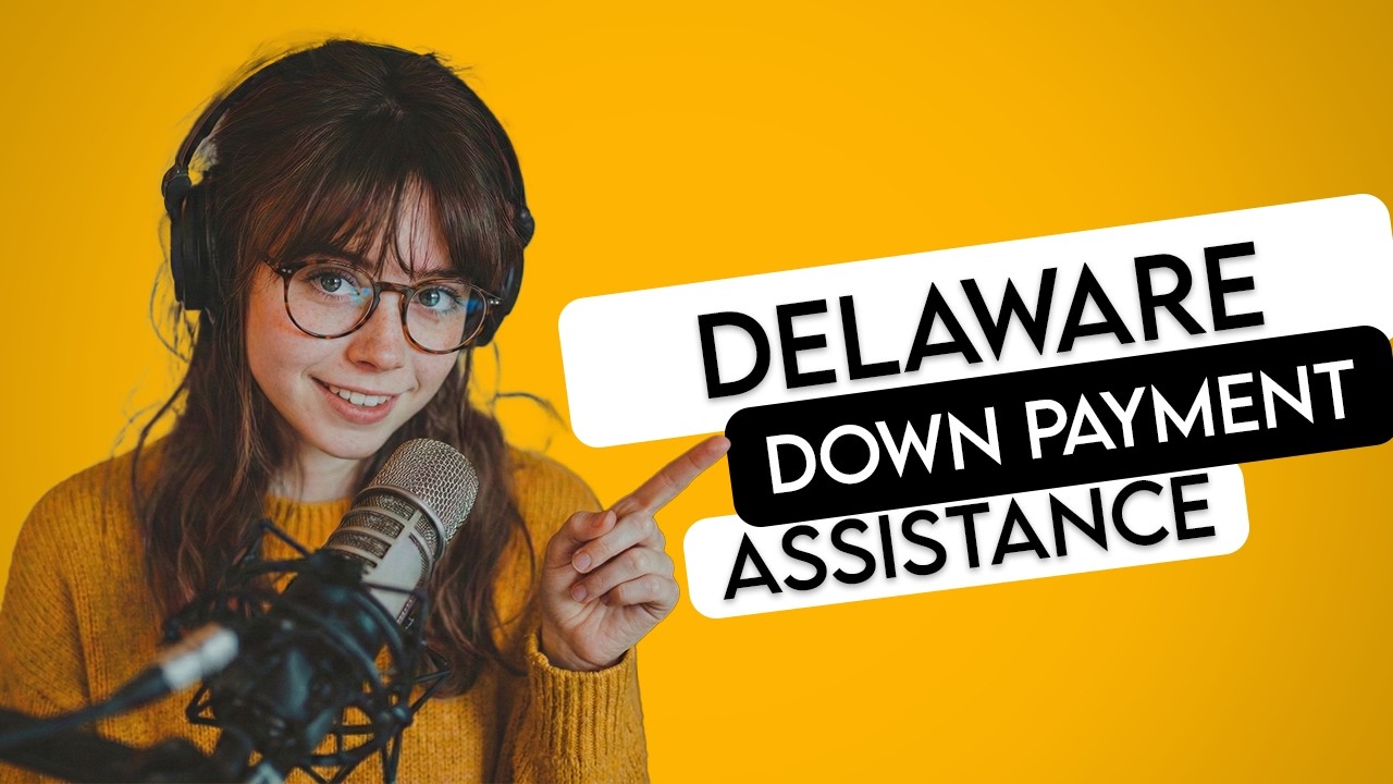 2026 Delaware Down Payment Assistance Programs Explained
