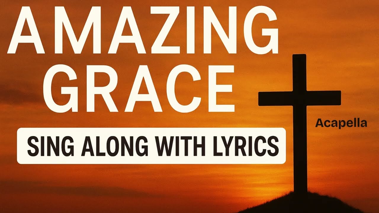 Amazing Grace (Lyrics On Screen) – Acapella Hymn, All 4 Verses from 1956 Baptist Hymnal