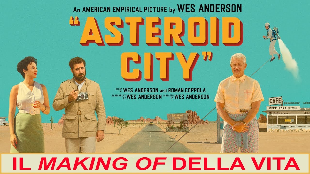 ASTEROID CITY - IL MAKING OF DELLA VITA - RECENSIONE @IlCinemaDentroDiTe - ATTENZIONE SPOILER