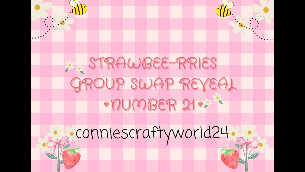 STRAWBEE-RRIES Group Swap 🍓 Reveal 21🐝