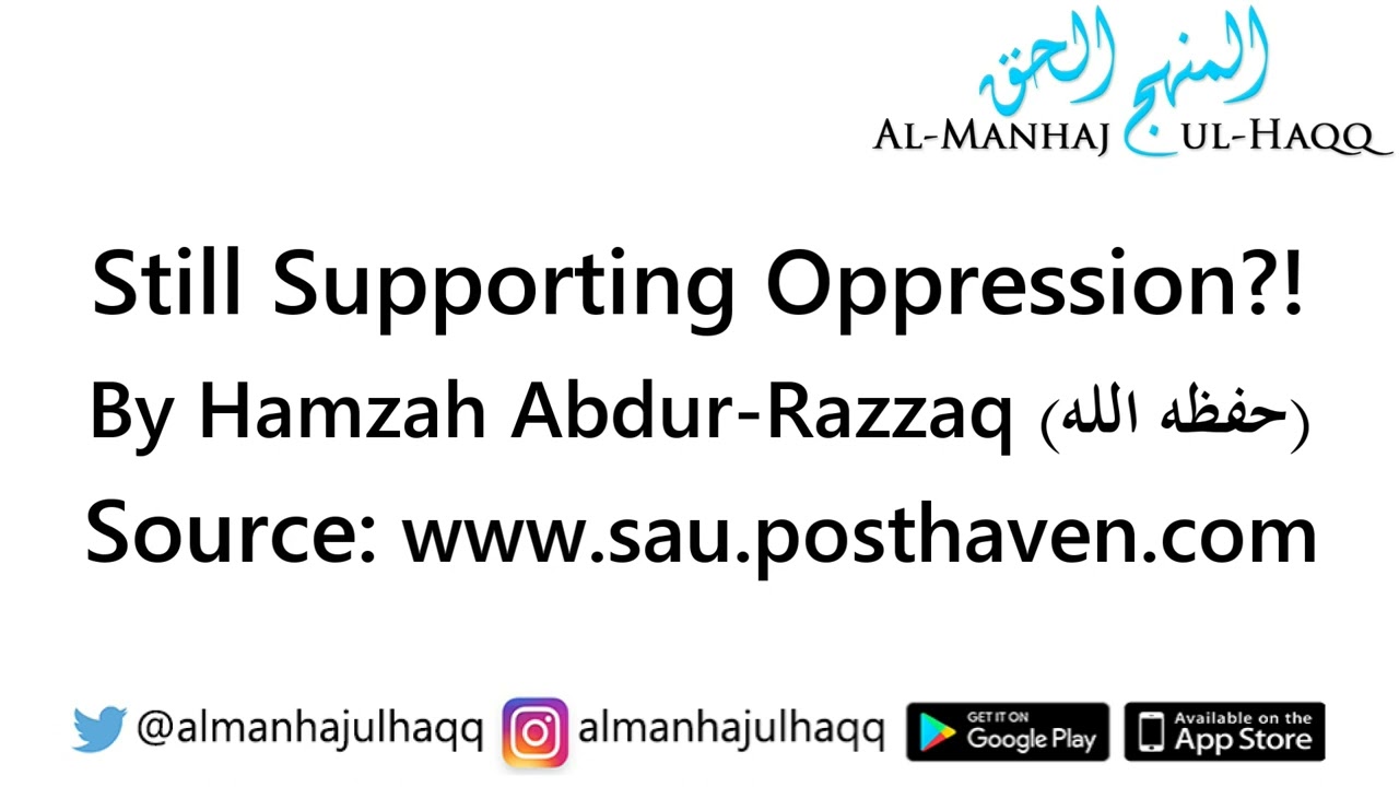 Still Supporting Oppression?! - By Hamzah Abdur-Razzaq