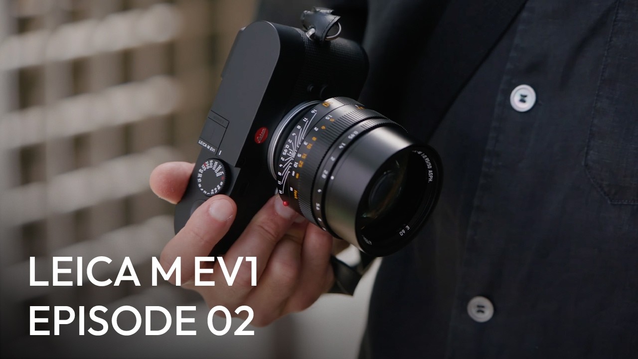 #2 &ndash; The Leica M EV1 &ndash; Design and Experience