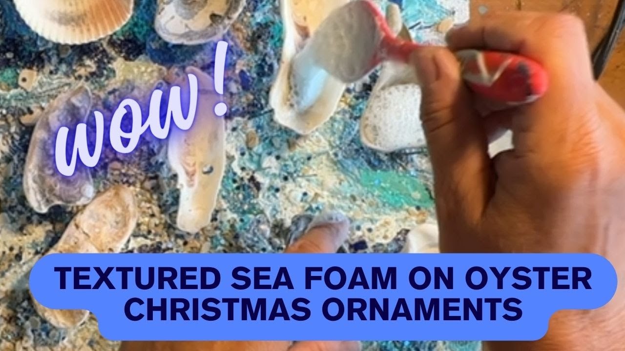 Did I Capture the Ocean Waves and Put Them on These Oyster Shells? DIY Christmas Ornaments