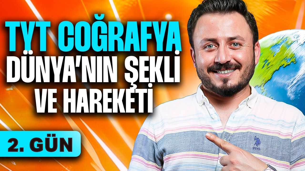 DÜNYANIN ŞEKLİ VE HAREKETLERİ KONU ANLATIMI | 2026 TYT COĞRAFYA KAMPI