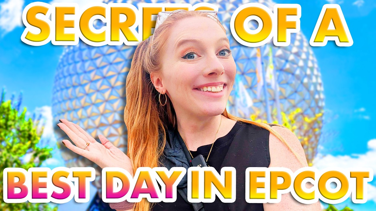 The Secret to Having the Best Day in EPCOT