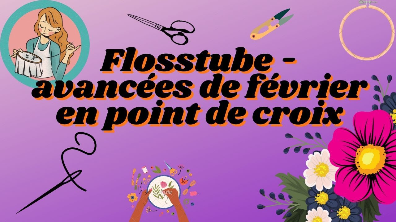 Flosstube, mes avancées de février en point de croix #flosstube #crossstitch #arttherapy
