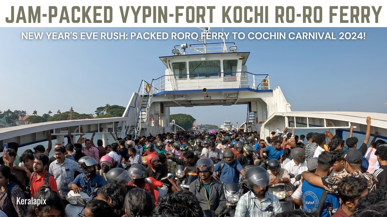Jam-Packed Vypin-Fort Kochi RoRo Ferry Overflowing with Cochin Carnival & New Year 2024 Enthusiasts!